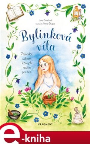 Product detail of Bylinková víla - Průvodce světem léčivých rostlin pro děti - Jana Burešová
