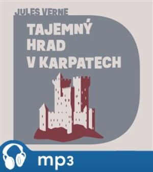 Product detail of Tajemný hrad v Karpatech, mp3 - Jules Verne