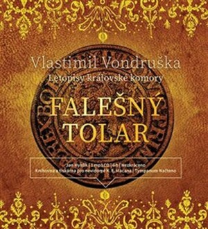 Product detail of Falešný tolar - Letopisy královské komory II. - CD (Čte Jan Hyhlík) - Vlastimil Vondruška