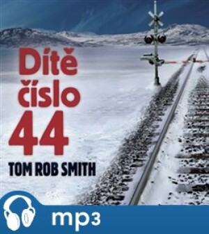 Product detail of Dítě číslo 44, mp3 - Tom Rob Smith