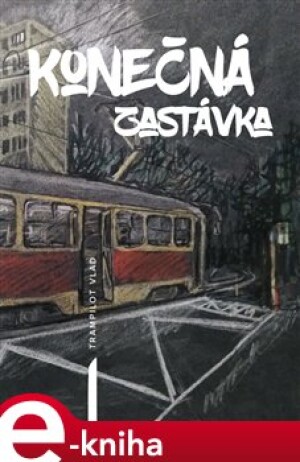 Product detail of Konečná zastávka - Trampilot Vlad
