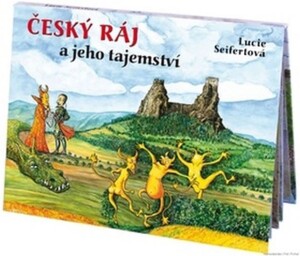 Product detail of Český ráj a jeho tajemství - Lucie Seifertová