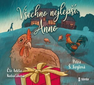 Product detail of Všechno nejlepší, Anno - audioknihovna - Petra Jirglová