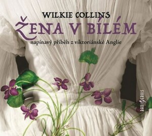Product detail of Žena v bílém - 2 CD - Wilkie Collins