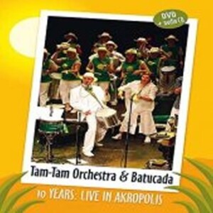 Product detail of 10 years – Live in Akropolis - DVD - - Tam Orchestra &amp; Tam -Tam Batucada Tam