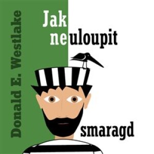 Product detail of Jak neuloupit smaragd - Donald E. Westlake