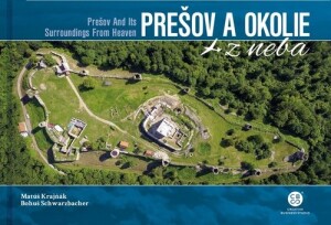 Product detail of Prešov a okolie z neba - Matúš Krajňák; Bohuš Schwarzbacher