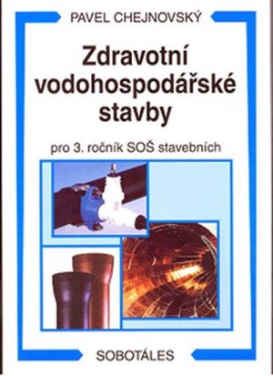 Product detail of Zdravotní vodohospodářské stavby -  Akumulace vody - vodojemy, pro 4. ročník SOŠ stavebních - P. Chejnovský
