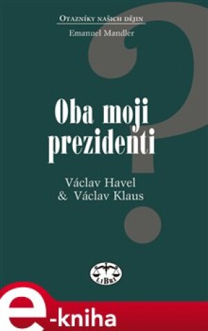 Product detail of Oba moji prezidenti - Emanuel Mandler