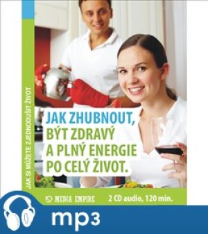 Product detail of Jak zhubnout, být zdravý a plný energie po celý život, mp3 - Dan Miller