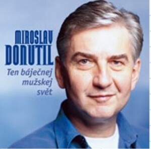 Product detail of Ten báječnej mužskej svět - Miroslav Donutil