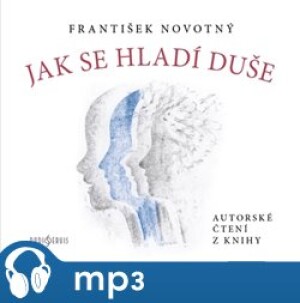 Product detail of Jak se hladí duše, mp3 - František Novotný