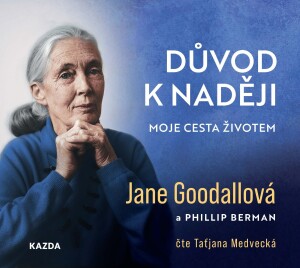 Product detail of Důvod k naději - Moje cesta životem - CDmp3 (Čte Taťjana Medvecká) - Jane Goodallová