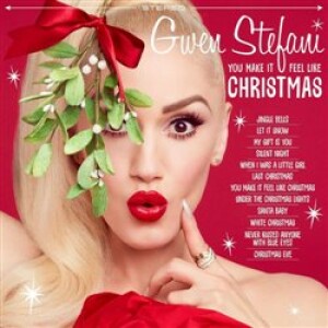 Product detail of You Make It Feel Like Christmas / Deluxe - Gwen Stefani