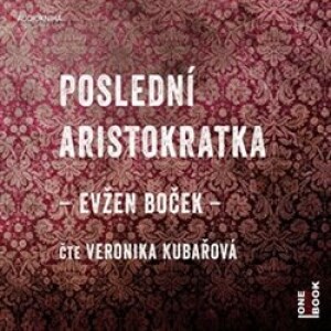 Product detail of Poslední aristokratka - Evžen Boček