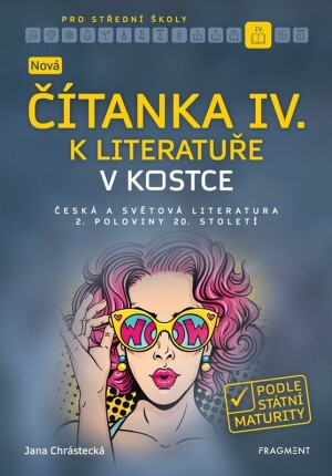 Product detail of Nová čítanka IV. k Literatuře v kostce pro SŠ - Jana Chrástecká