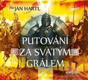 Product detail of Putování za Svatým Grálem - CDmp3 (Čte Jan Hartl)