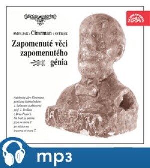 Product detail of Zapomenuté věci zapomenutého génia (divadlo J. Cimrmana), CD - Zdeněk Svěrák, Ladislav Smoljak
