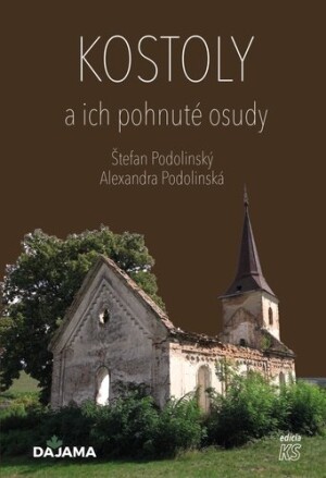 Product detail of Kostoly a ich pohnuté osudy - Alexandra Podolinská