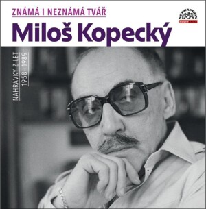 Product detail of Známá i neznámá tvář: Nahrávky z let 1958-1989 - 2 CDmp3 - Miloš Kopecký