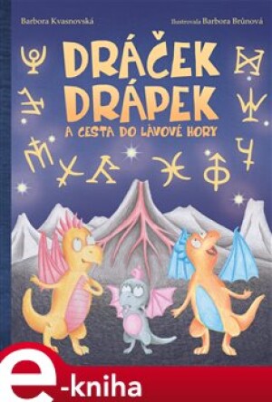 Product detail of Dráček Drápek a Cesta do Lávové hory - Barbora Kvasnovská