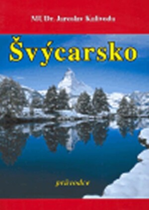 Product detail of Švýcarsko - průvodce - Jaroslav Kalivoda