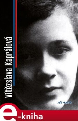 Product detail of Vítězslava Kaprálová, 3.rozšířené vydání - Jiří Macek