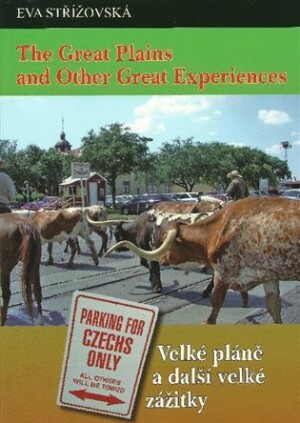 Product detail of The Great Plains and Other Great Experiences/Velké pláně a další velké zážitky - Eva Střížovská