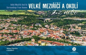 Product detail of Velké Meziříčí a okolí z nebe - Milan Paprčka