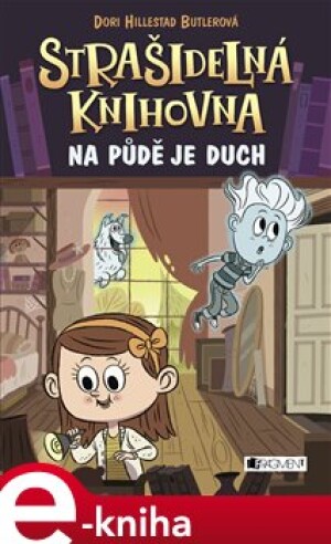 Product detail of Strašidelná knihovna - Na půdě je duch - Dori Butlerová Hillestad