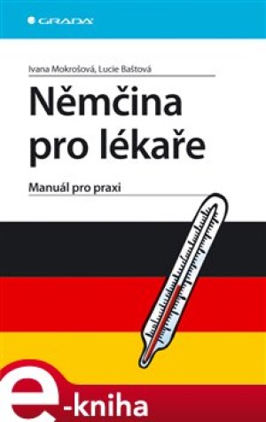 Product detail of Němčina pro lékaře - Ivana Mokrošová, Lucie Baštová