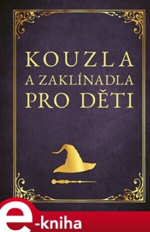 Product detail of Kouzla a zaklínadla pro děti - Zuzana Neubauerová