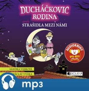 Product detail of Ducháčkovic rodina aneb Strašidla mezi námi, mp3 - Sandra Vebrová