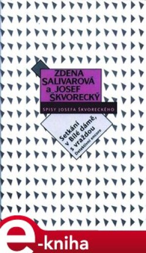 Product detail of Setkání v Bílé dámě, s vraždou - Josef Škvorecký, Zdena Salivarová