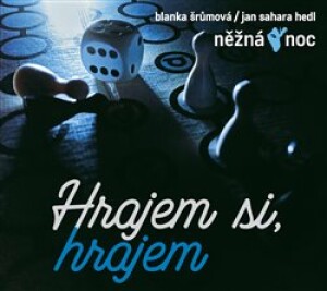 Product detail of Hrajeme si, hrajem - Blanka Šrůmová, Jan Sahara Hedl