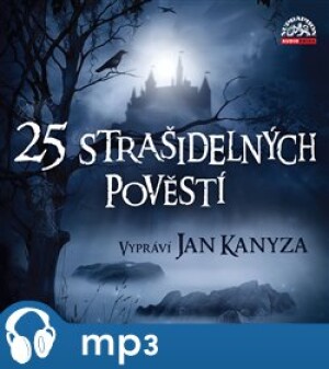 Product detail of 25 strašidelných pověstí, mp3 - Josef Pavel, Adolf Wenig, Václav Vladivoj Tomek