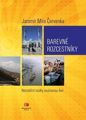 Product detail of Barevné rozcestníky - Netradiční toulky současnou Asií - Jaromír Míra Červenka
