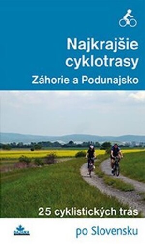 Product detail of Najkrajšie cyklotrasy Záhorie a Podunajsko - Daniel Kollár