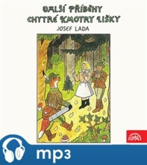 Product detail of Další příběhy chytré kmotry lišky, mp3 - Josef Lada