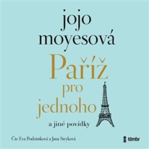 Product detail of Paříž pro jednoho a jiné povídky - Jojo Moyesová