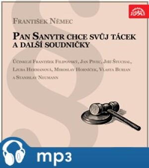 Product detail of Pan Sanytr chce svůj tácek a další soudničky, mp3 - František Němec