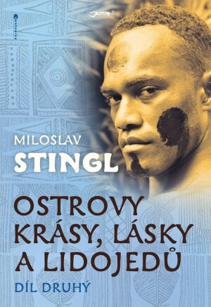 Product detail of Ostrovy krásy, lásky a lidojedů - Díl druhý - Miloslav Stingl