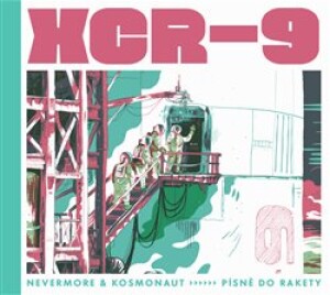 Product detail of XCR-9 Písně do rakety - Nevermore &amp; Kosmonaut