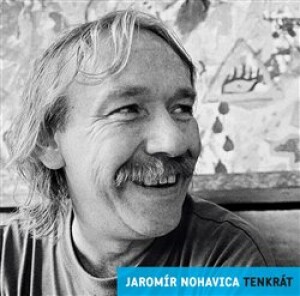 Product detail of Tenkrát - Jaromír Nohavica