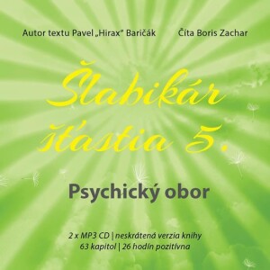 Product detail of Šlabikár šťastia 5 - Psychický obor - 2 CDmp3 (Číta Boris Zachar) - Pavel Baričák