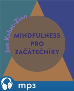 Product detail of Mindfulness pro začátečníky, mp3 - Jon Kabat-Zinn