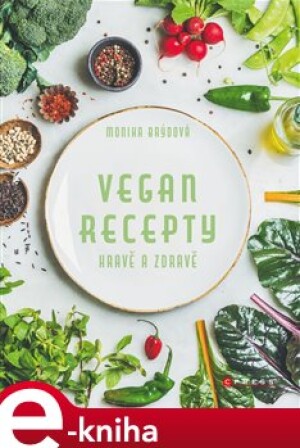 Product detail of Vegan recepty – hravě a zdravě - Monika Brýdová