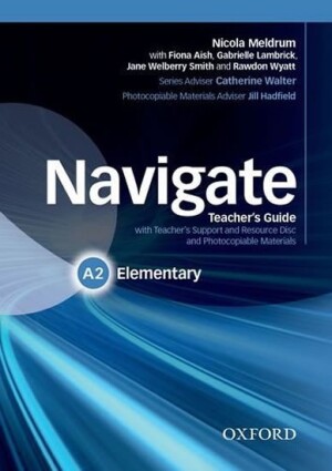 Product detail of Navigate Elementary A2 Teacher´s Guide with Teacher´s Support and Resource Disc - Nicola Meldrum