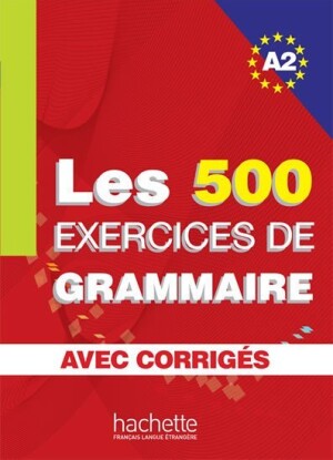 Product detail of Les 500 Exercices de Grammaire A2: Livre + corrigés intégrés - kolektiv autorů