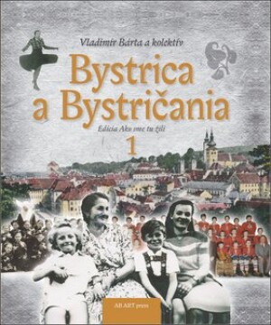 Product detail of Bystrica a Bystričania 1 - Vladimír Bárta  ml.